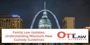 Family Law Updates: Understanding Missouris New Custody Guidelines